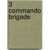 3 Commando Brigade door Ronald Cohn