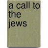 A Call To The Jews door Books Group