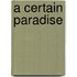 A Certain Paradise