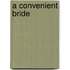 A Convenient Bride