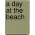 A Day at the Beach