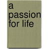 A Passion for Life by The Power Within