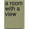 A Room with a View by Fredrick Davidson