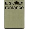A Sicilian Romance door Ann Ward Radcliffe