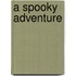 A Spooky Adventure