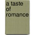 A Taste Of Romance