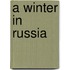 A Winter In Russia