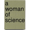 A Woman of Science door Cardy Raper