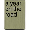 A Year On The Road by Paul Slattery