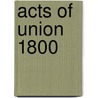 Acts of Union 1800 door Ronald Cohn