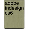 Adobe Indesign Cs6 door Andrea Forst