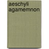 Aeschyli Agamemnon by Simon Karsten