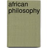 African Philosophy door Richard A. Wright