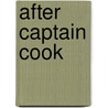 After Captain Cook by Rodney Harrison