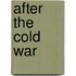 After the Cold War