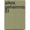 Aikos Geheimnis 01 by Kaori