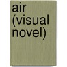 Air (visual Novel) by Ronald Cohn