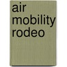 Air Mobility Rodeo door Ronald Cohn