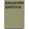 Alexander Alekhine door Ronald Cohn