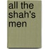 All The Shah's Men