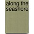 Along the Seashore