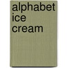 Alphabet Ice Cream by Nick Sharratt