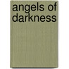 Angels Of Darkness door Nalini Singh