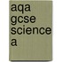 Aqa Gcse Science A