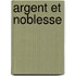 Argent Et Noblesse
