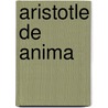 Aristotle De Anima by R.D. Hicks