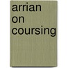 Arrian on Coursing by Flavius Arrian