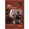 Art As Performance by Dave Davies