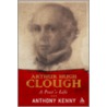 Arthur Hugh Clough door A.J.P. Kenny