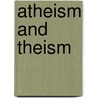 Atheism And Theism door J.J. C. Smart