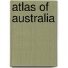 Atlas of Australia door Karen Foster