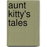 Aunt Kitty's Tales door Maria Jane McIntosh