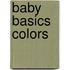 Baby Basics Colors