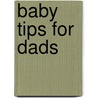 Baby Tips for Dads door Simon Brett