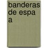 Banderas de Espa a