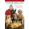 Be The Pack Leader by Melissa Jo Peltier