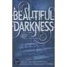 Beautiful Darkness door Margaret Stohl