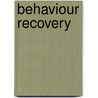 Behaviour Recovery by William A. Rogers