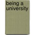 Being A University
