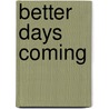Better Days Coming door Adam Fairclough