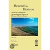 Beyond The Horizon by Zahi A. Hawass