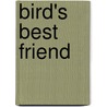 Bird's Best Friend door Apple J. Jordan