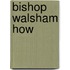 Bishop Walsham How