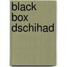 Black Box Dschihad door Martin Schäuble
