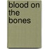 Blood on the Bones