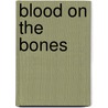 Blood on the Bones door Geraldine Evans